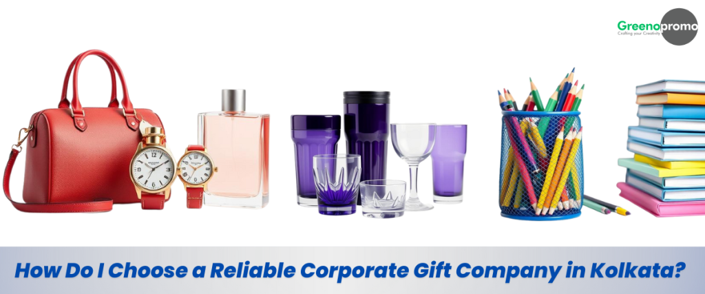 How Do I Choose a Reliable Corporate Gift Company in Kolkata?