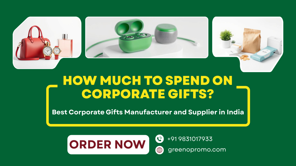 How much to spend on corporate gifts?