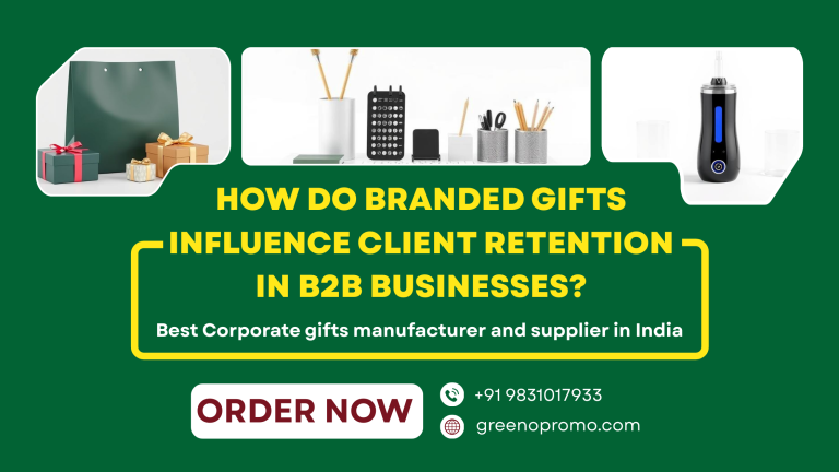 How Do Branded Gifts Influence Client Retention in B2B Businesses?