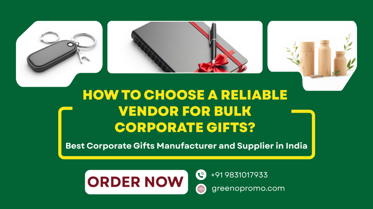 How to Choose a Reliable Vendor for Bulk Corporate Gifts?