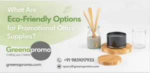 What Are Eco-Friendly Options for Promotional Office Supplies?