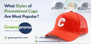 What Styles of Promotional Caps Are Most Popular?