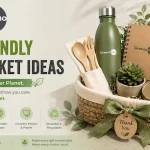 Eco Friendly Gift Basket Ideas
