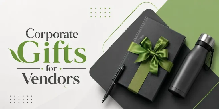 Corporate Gifts for Vendors: Best Ideas to Strengthen Business Relationships