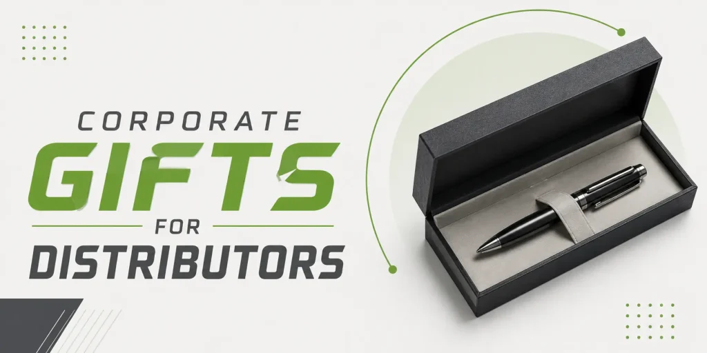 Corporate Gifts for Distributors