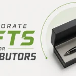 Corporate Gifts for Distributors