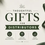 Best Corporate Gifts for Distributors