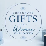 Corporate Gifts for Women Employees