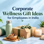 Corporate Wellness Gift Ideas for Employees in India